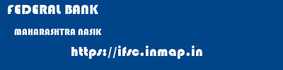 FEDERAL BANK  MAHARASHTRA NASIK    ifsc code